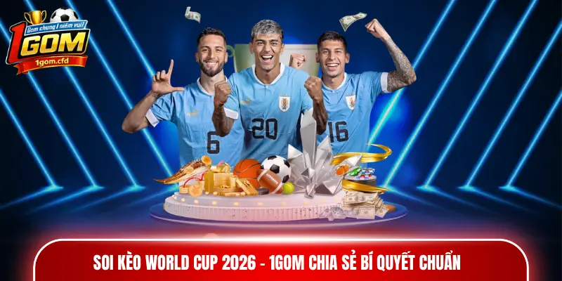 Soi kèo World Cup