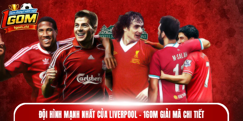 đội hình mạnh nhất của Liverpool