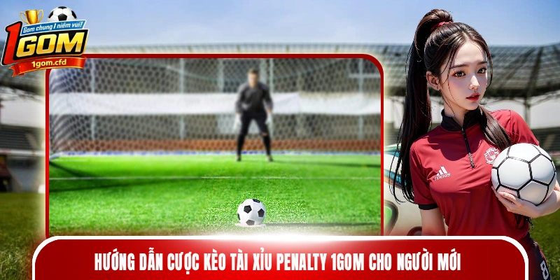 kèo tài xỉu penalty