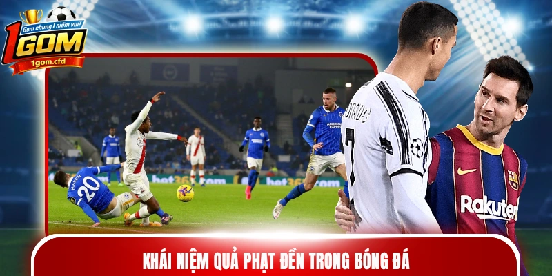 Khái niệm quả phạt đền trong bóng đá