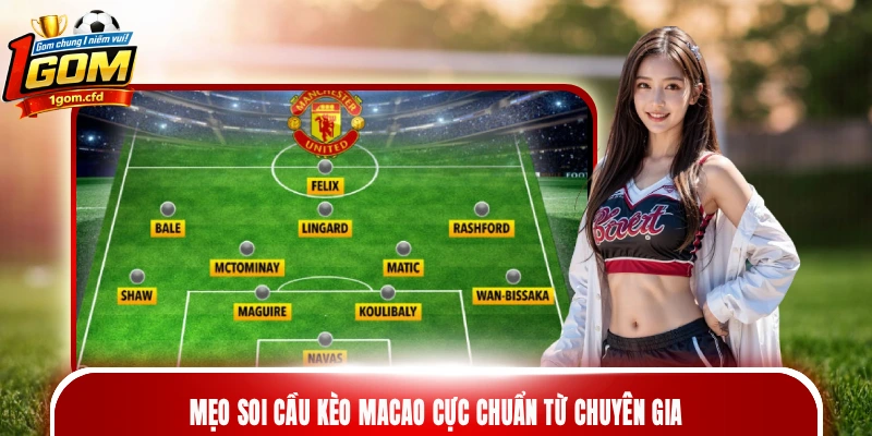 Mẹo soi cầu kèo Macao cực chuẩn từ chuyên gia