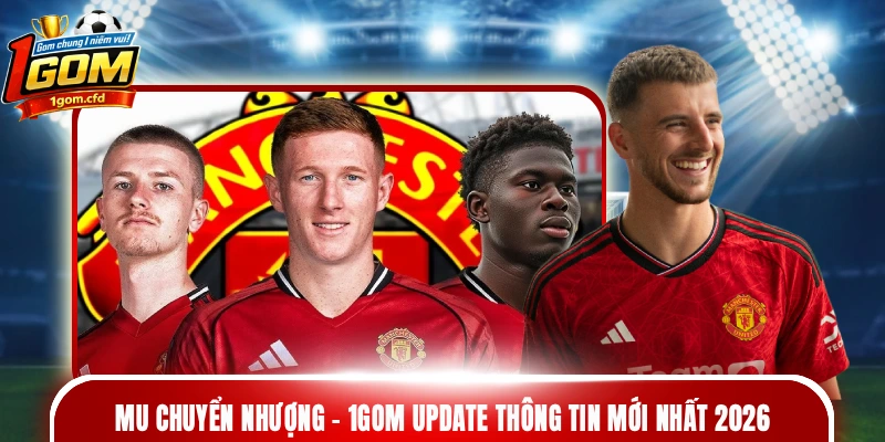 MU chuyển nhượng