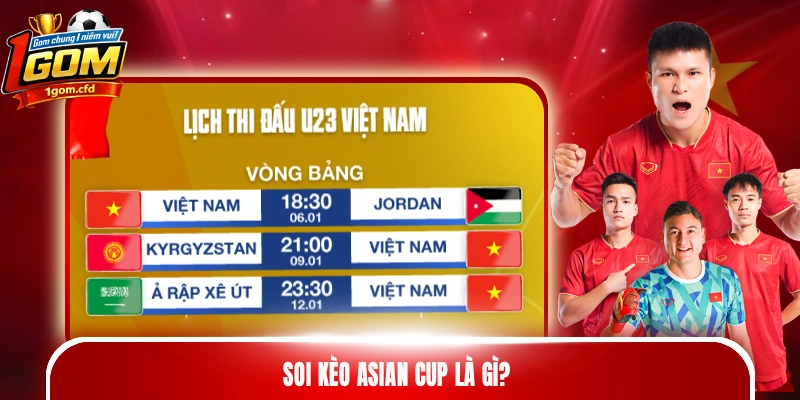 Soi kèo Asian Cup là gì?