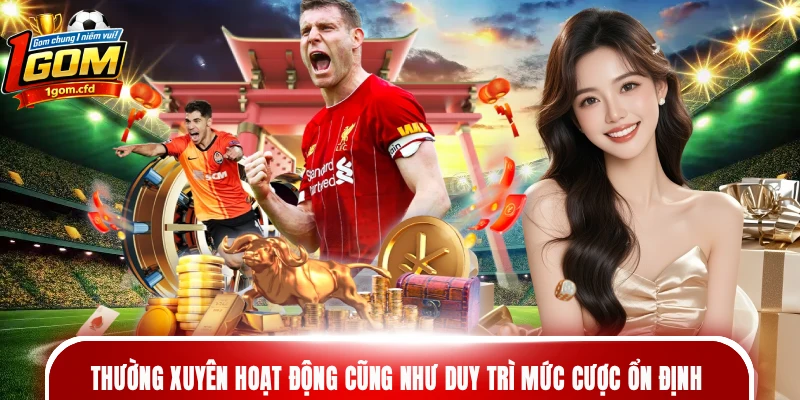 Thường xuyên hoạt động cũng như duy trì mức cược ổn định là điều kiện hưởng chính sách VIP